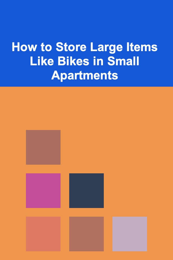 How to Store Large Items Like Bikes in Small Apartments