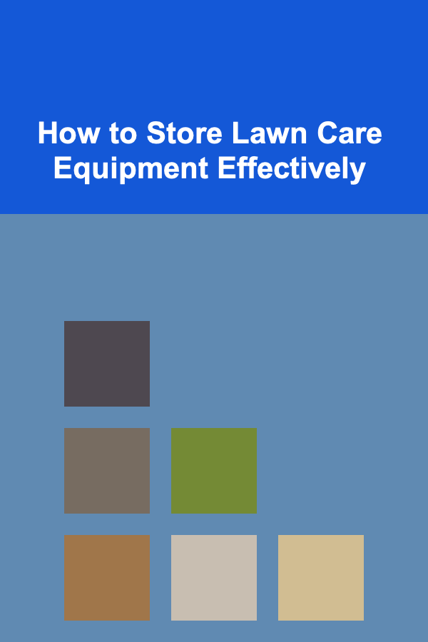 How to Store Lawn Care Equipment Effectively