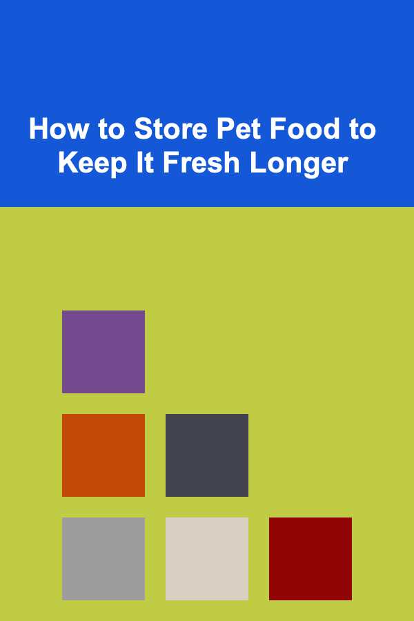 How to Store Pet Food to Keep It Fresh Longer