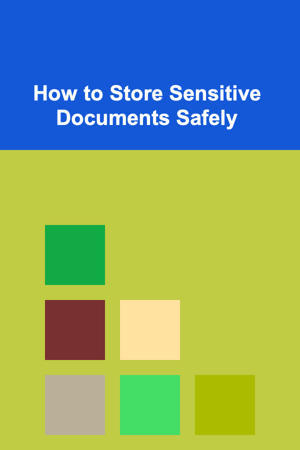 How to Store Sensitive Documents Safely