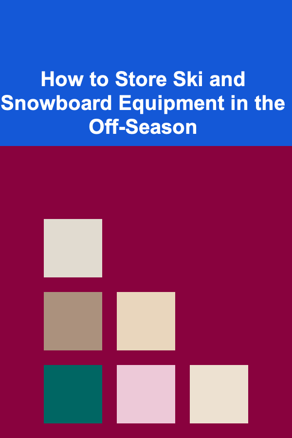 How to Store Ski and Snowboard Equipment in the Off-Season