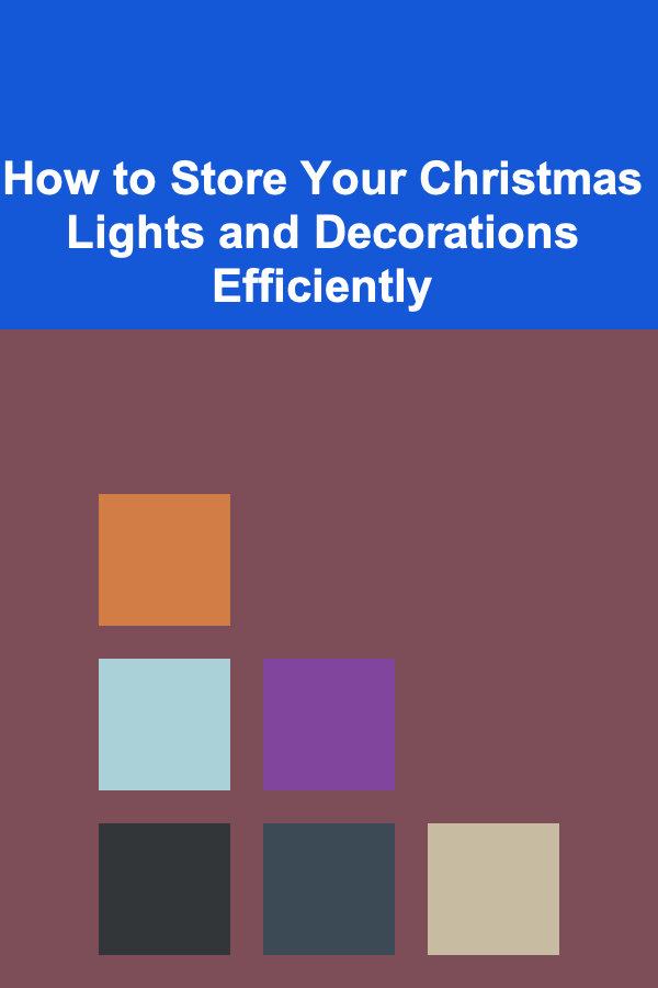 How to Store Your Christmas Lights and Decorations Efficiently