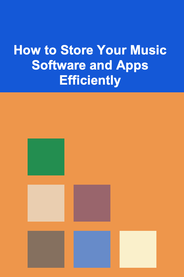 How to Store Your Music Software and Apps Efficiently