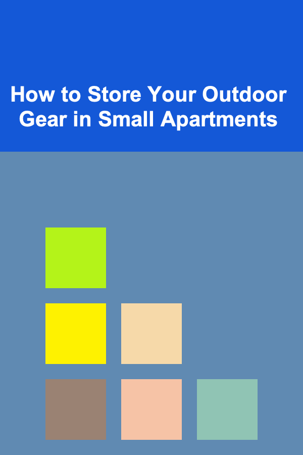 How to Store Your Outdoor Gear in Small Apartments