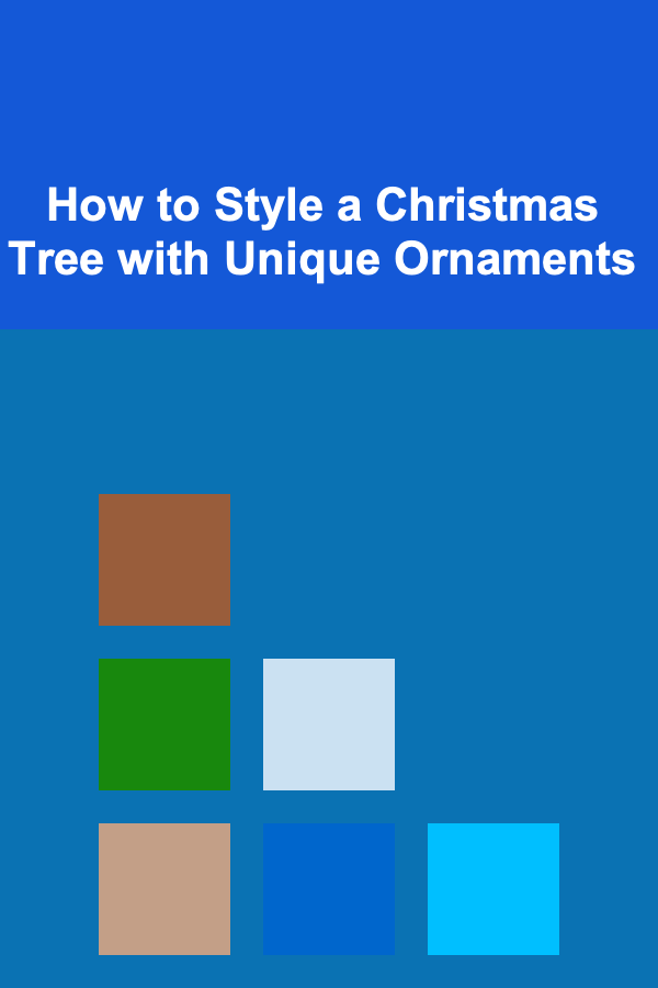 How to Style a Christmas Tree with Unique Ornaments