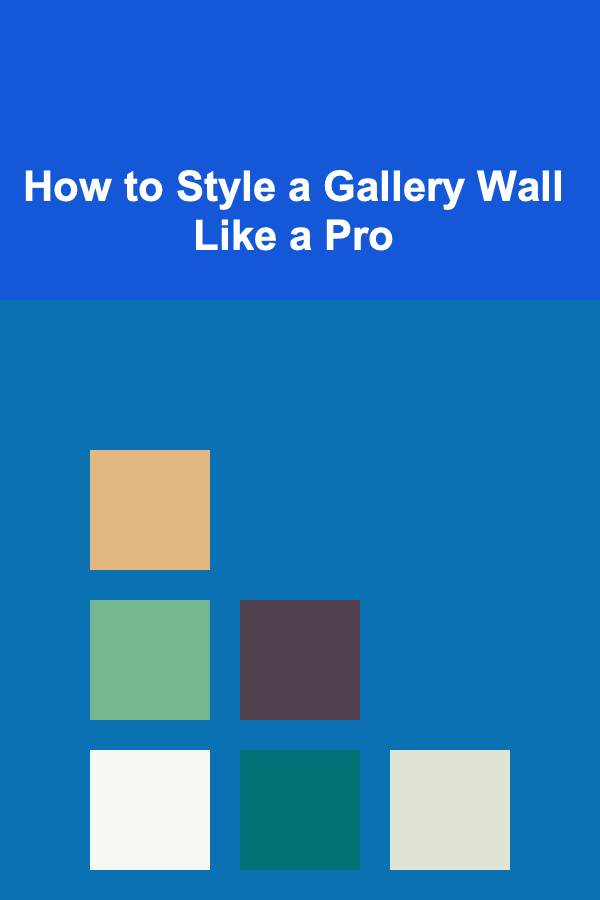 How to Style a Gallery Wall Like a Pro
