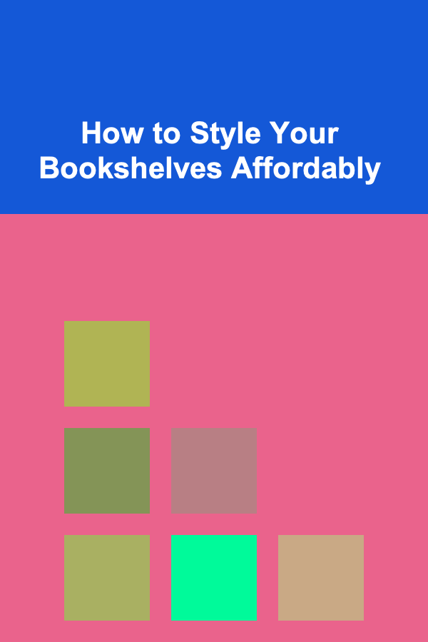 How to Style Your Bookshelves Affordably