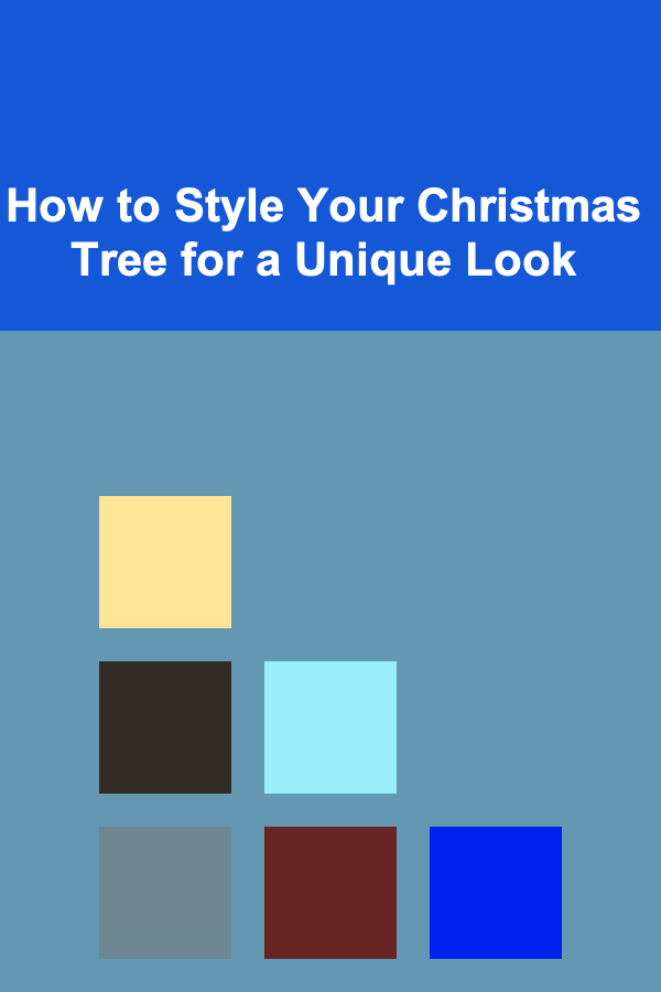 How to Style Your Christmas Tree for a Unique Look