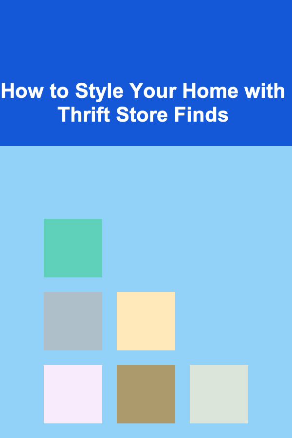 How to Style Your Home with Thrift Store Finds
