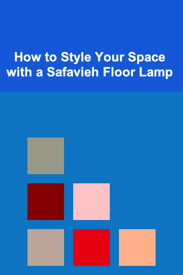 How to Style Your Space with a Safavieh Floor Lamp