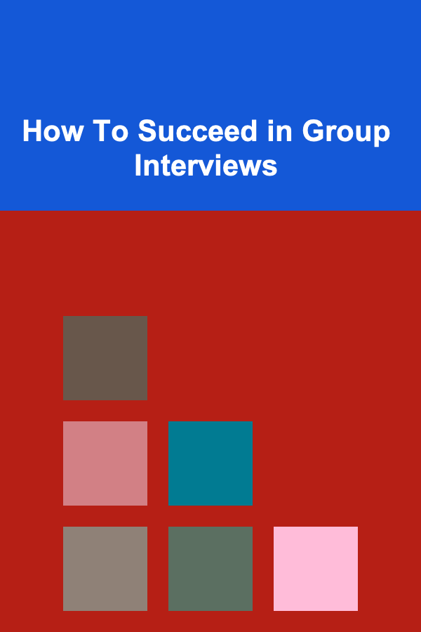 How To Succeed in Group Interviews