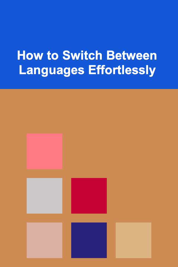 How to Switch Between Languages Effortlessly