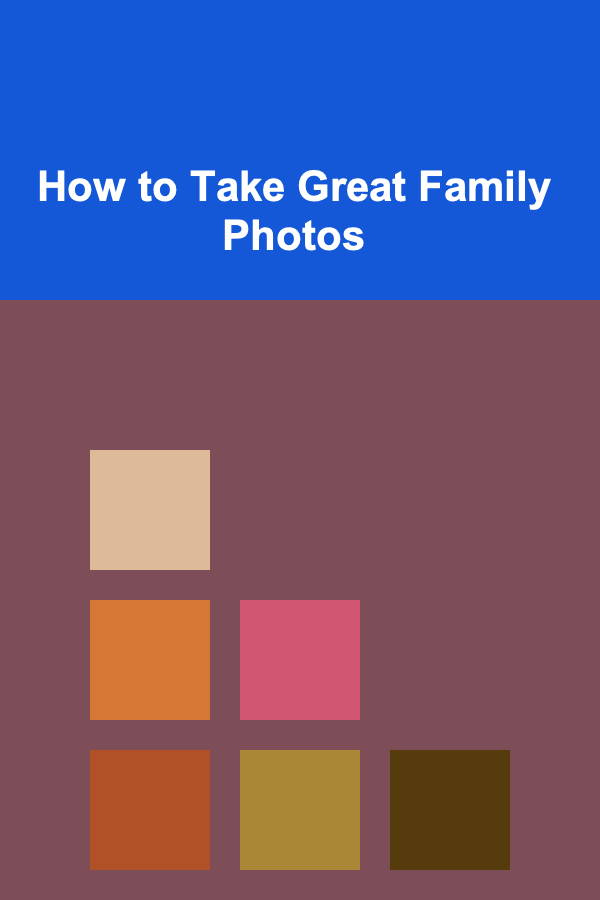 How to Take Great Family Photos