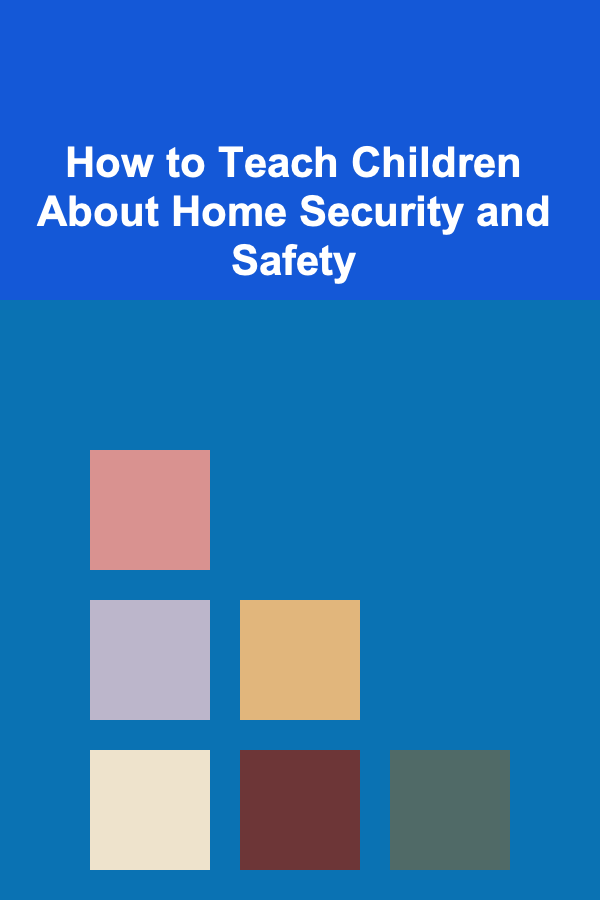 How to Teach Children About Home Security and Safety