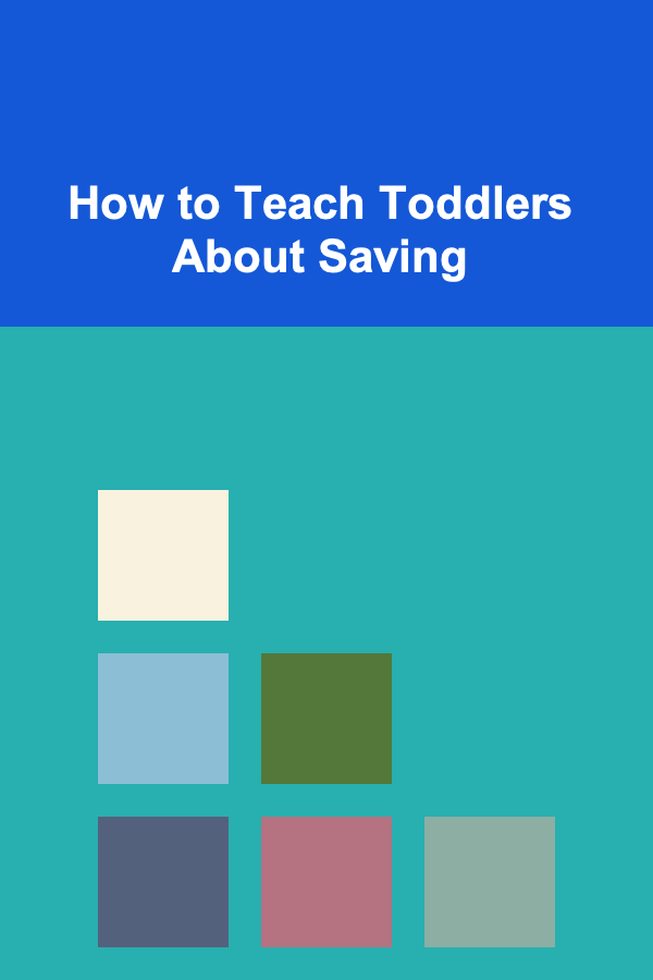 How to Teach Toddlers About Saving