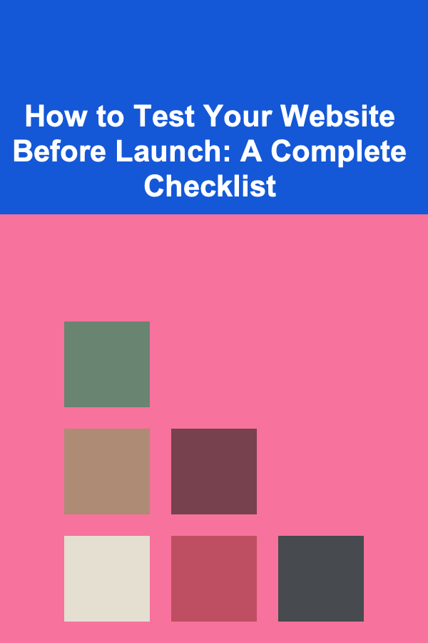 How to Test Your Website Before Launch: A Complete Checklist