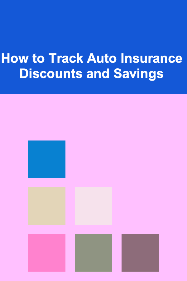 How to Track Auto Insurance Discounts and Savings