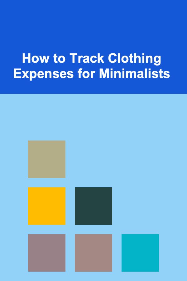 How to Track Clothing Expenses for Minimalists