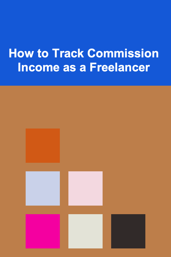 How to Track Commission Income as a Freelancer