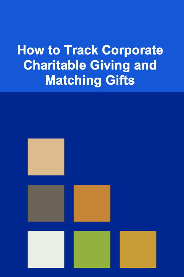 How to Track Corporate Charitable Giving and Matching Gifts