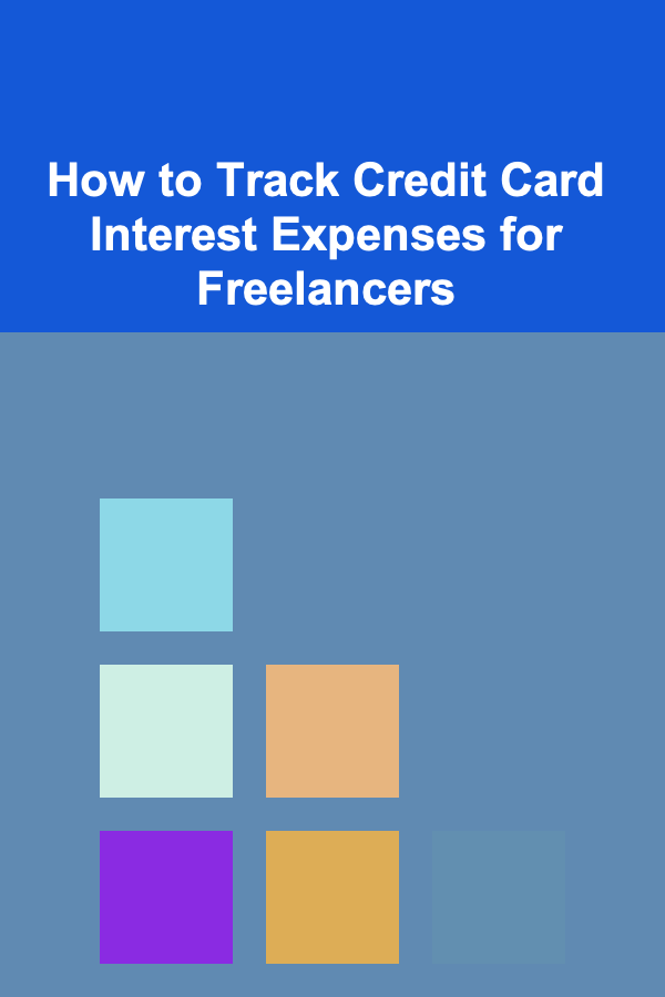 How to Track Credit Card Interest Expenses for Freelancers