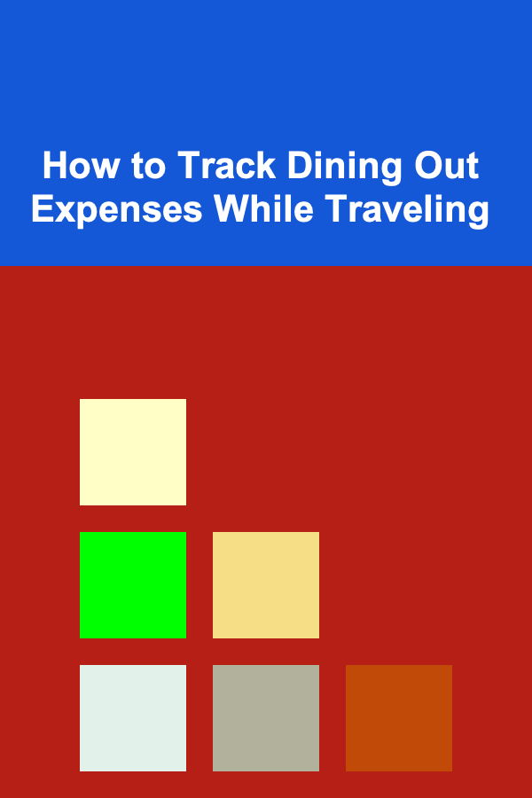 How to Track Dining Out Expenses While Traveling
