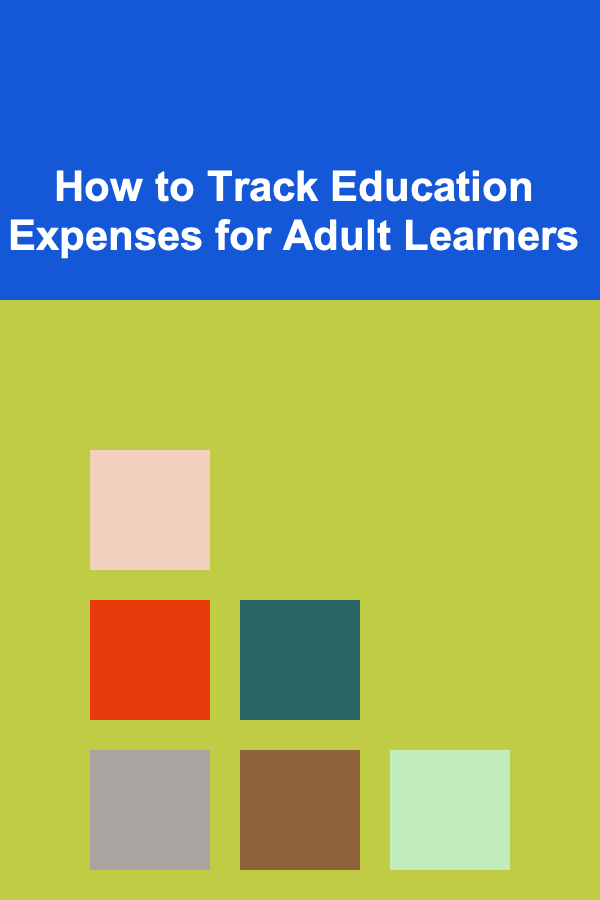 How to Track Education Expenses for Adult Learners