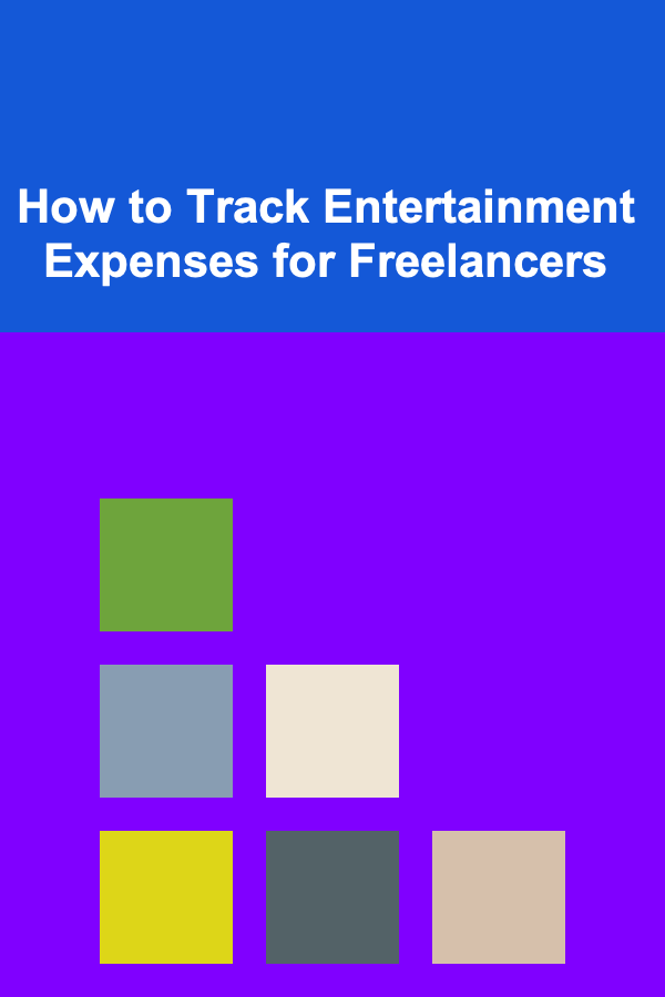 How to Track Entertainment Expenses for Freelancers
