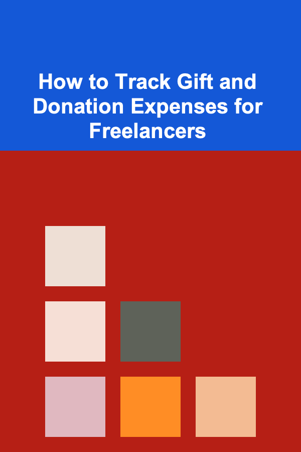 How to Track Gift and Donation Expenses for Freelancers