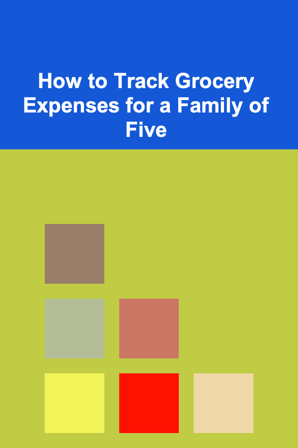 How to Track Grocery Expenses for a Family of Five