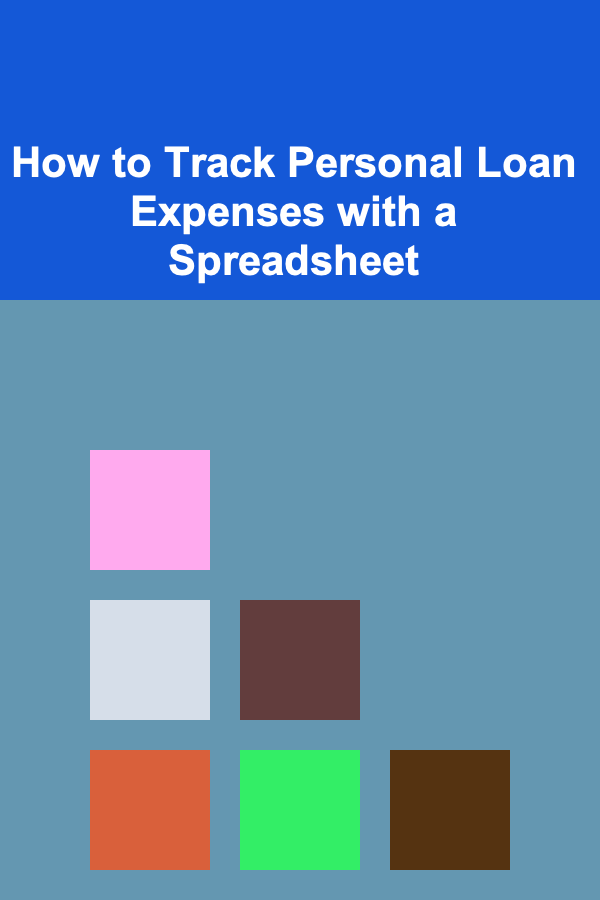 How to Track Personal Loan Expenses with a Spreadsheet