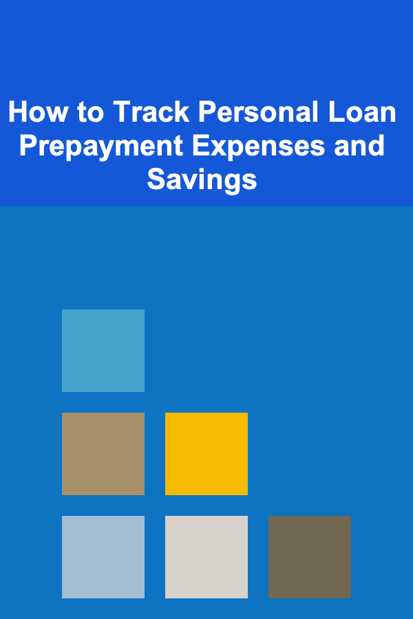 How to Track Personal Loan Prepayment Expenses and Savings
