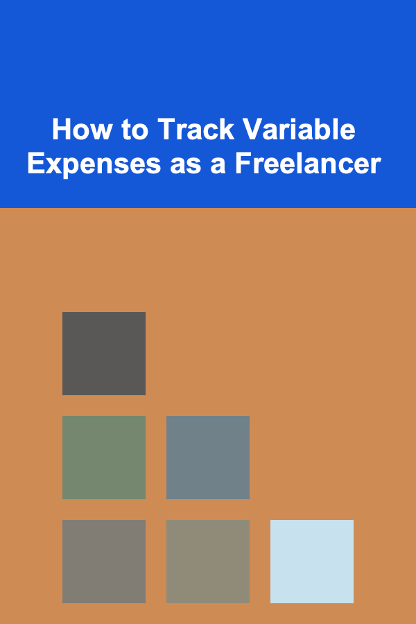 How to Track Variable Expenses as a Freelancer