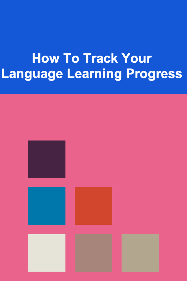 How To Track Your Language Learning Progress