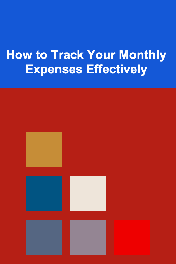 How to Track Your Monthly Expenses Effectively