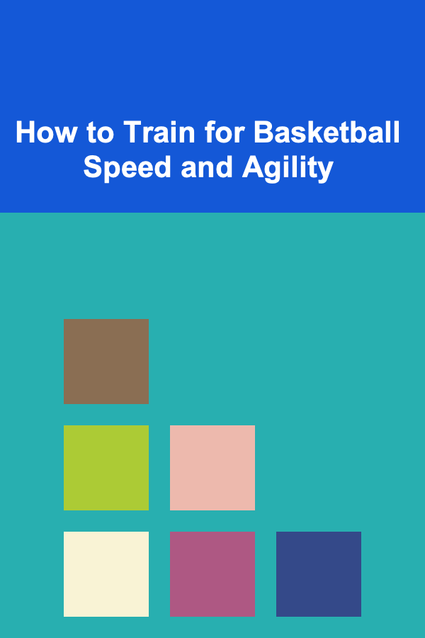 How to Train for Basketball Speed and Agility