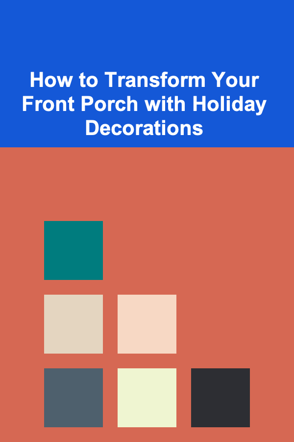 How to Transform Your Front Porch with Holiday Decorations