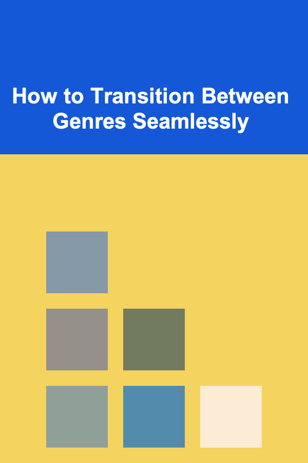 How to Transition Between Genres Seamlessly