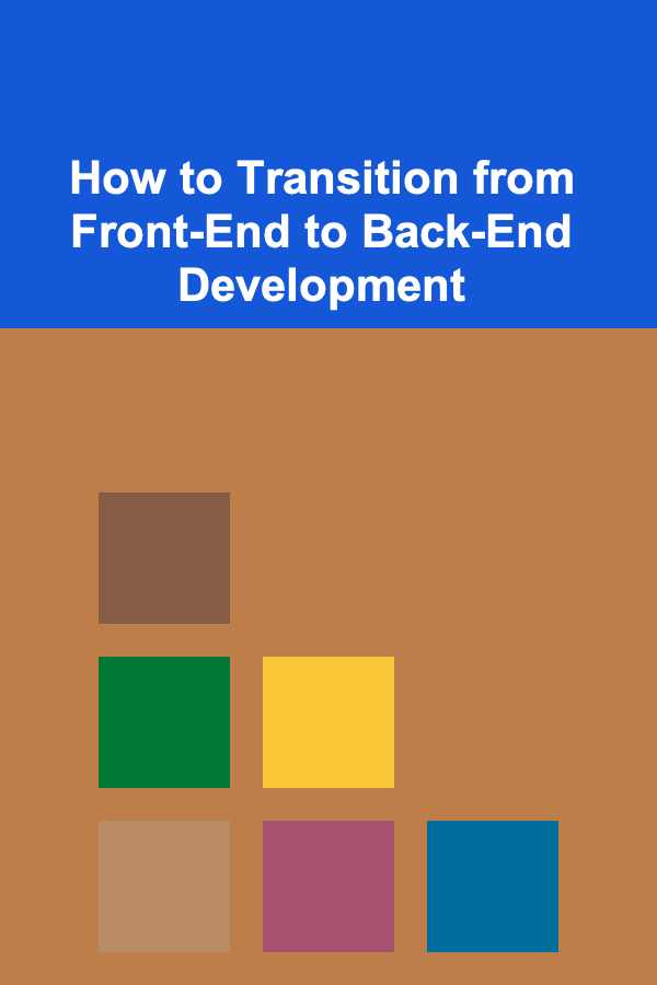 How to Transition from Front-End to Back-End Development