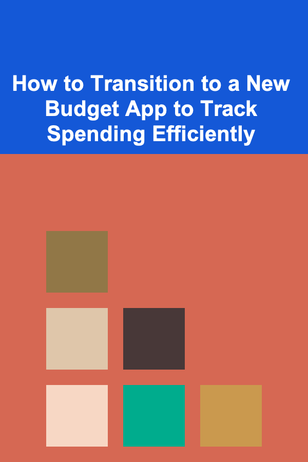 How to Transition to a New Budget App to Track Spending Efficiently