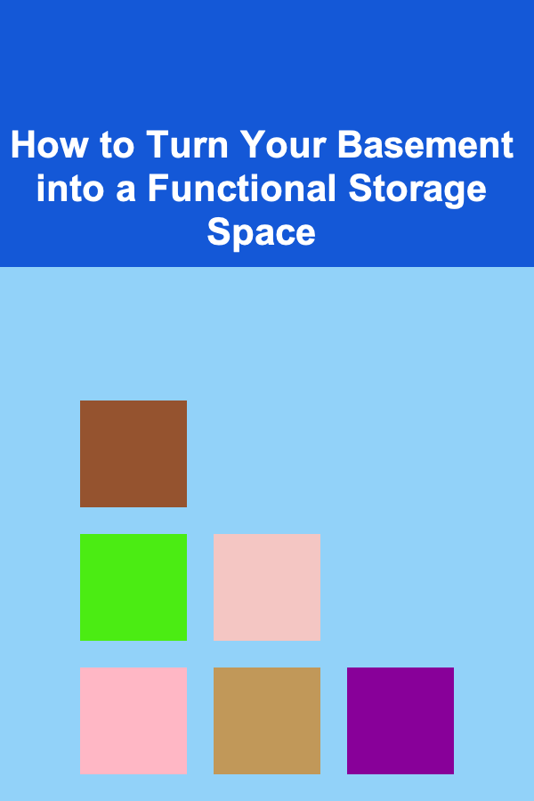 How to Turn Your Basement into a Functional Storage Space