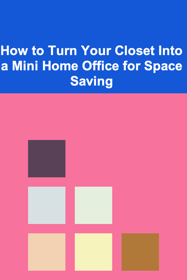 How to Turn Your Closet Into a Mini Home Office for Space Saving