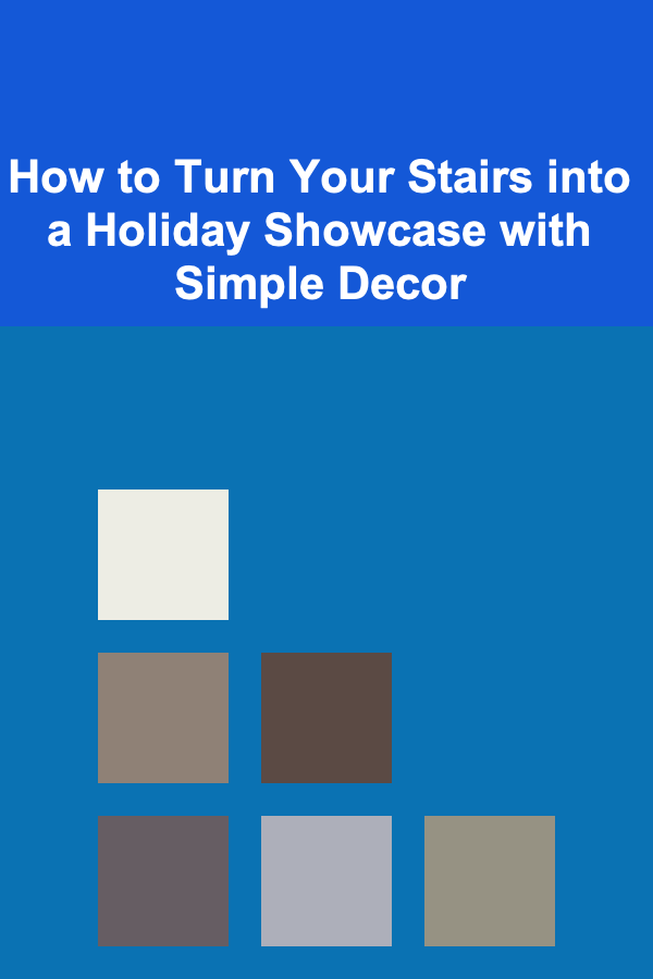 How to Turn Your Stairs into a Holiday Showcase with Simple Decor