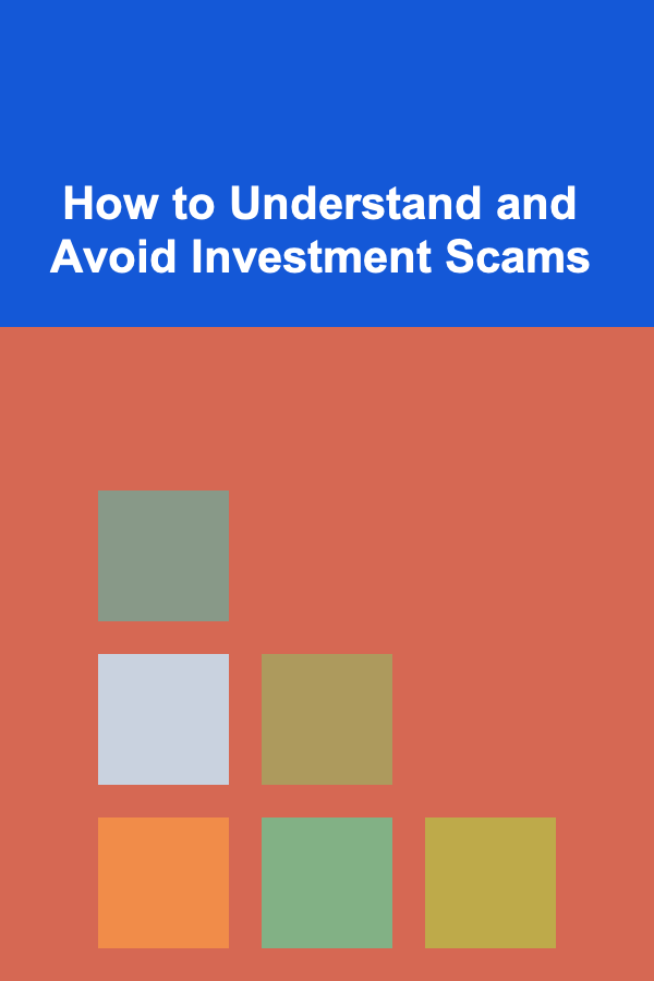 How to Understand and Avoid Investment Scams