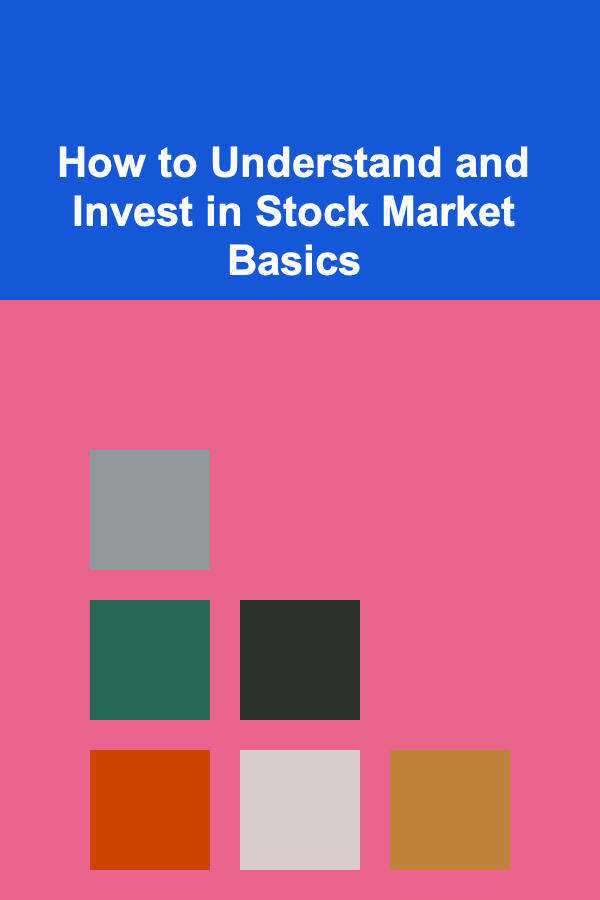 How to Understand and Invest in Stock Market Basics