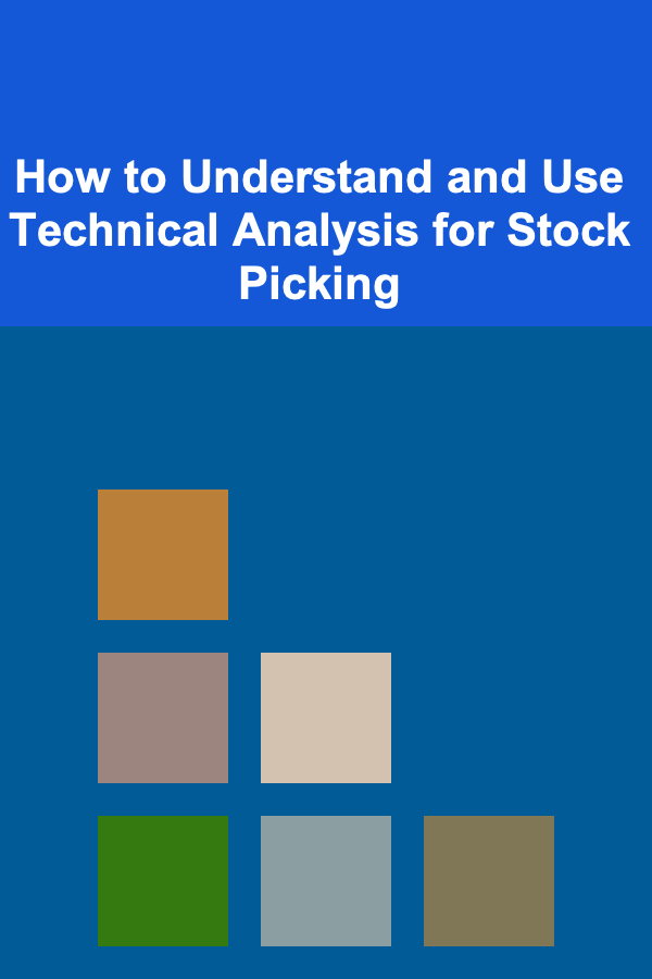 How to Understand and Use Technical Analysis for Stock Picking