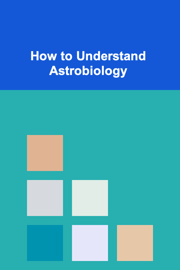 How to Understand Astrobiology