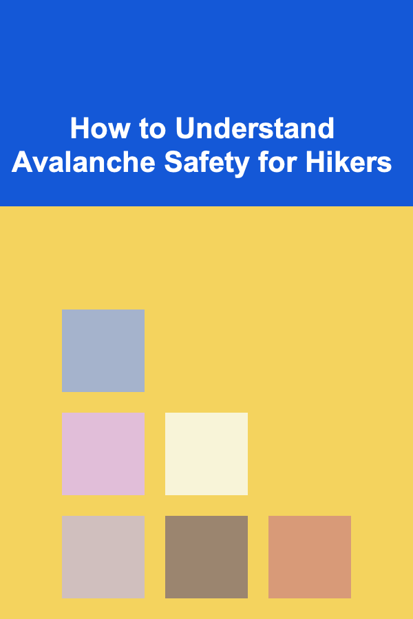 How to Understand Avalanche Safety for Hikers