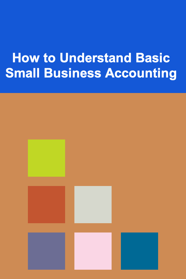 How to Understand Basic Small Business Accounting