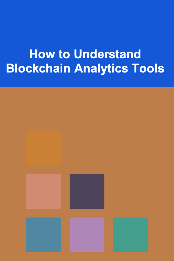 How to Understand Blockchain Analytics Tools